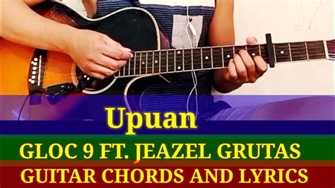 Upuan Gloc 9 Ftjeazell Grutas Guitar Chords And Lyrics Guitar