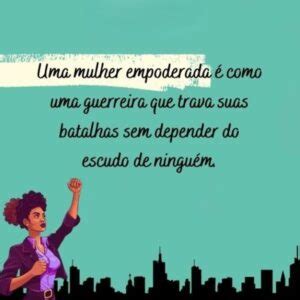 89 Frases de Empoderamento Feminino