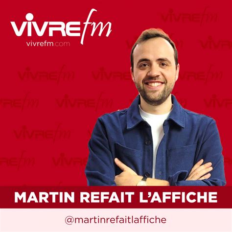 Vivre FM Martin Refait L Affiche Les 3 Spectacles Musicaux Qui