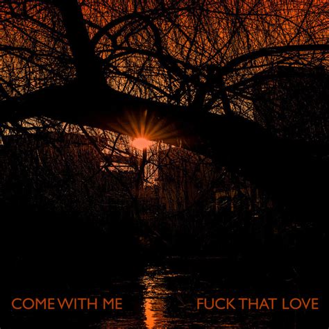Fuck That Love Come With Me HAMFUGGI Records