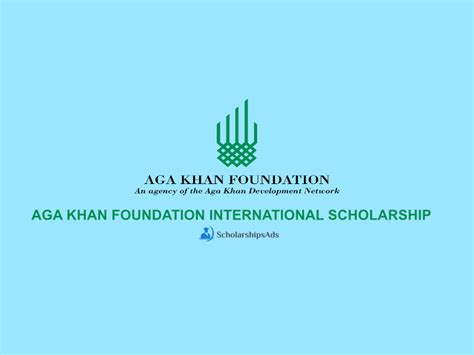 The Aga Khan Foundation International Scholarships 2022