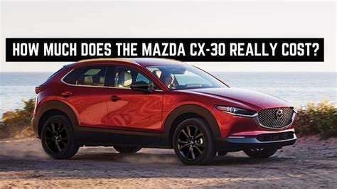 How Much Does the Mazda CX-30 Really Cost? – Marin Mazda Blog