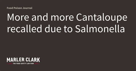 More and more Cantaloupe recalled due to Salmonella | Food Poison Journal