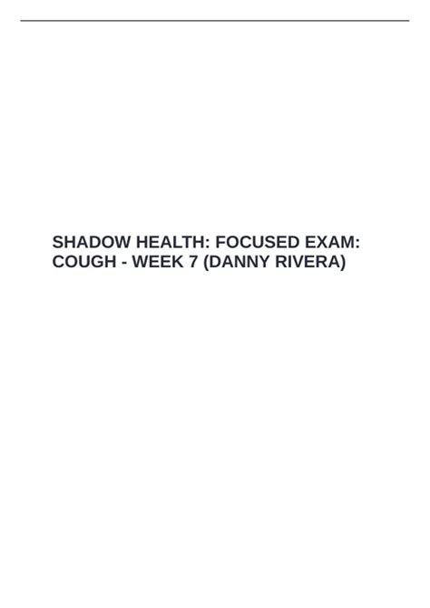 SHADOW HEALTH: FOCUSED EXAM: COUGH - WEEK 7 (DANNY RIVERA) - SHADOW