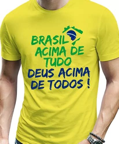 Camiseta Bolsonaro Brasil Acima De Tudo Deus Acima De Todos MercadoLivre