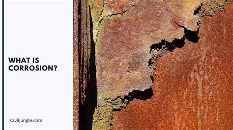 All About of Corrosion | What Is Corrosion | 9 Different Types of Corrosion