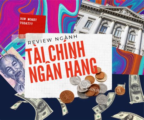 neu tim hieu ve nganh ngan hang tai chinh