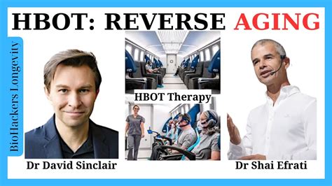 Reverse Aging With Hyperbaric Oxygen Therapy Hbot Dr Shai Efrati