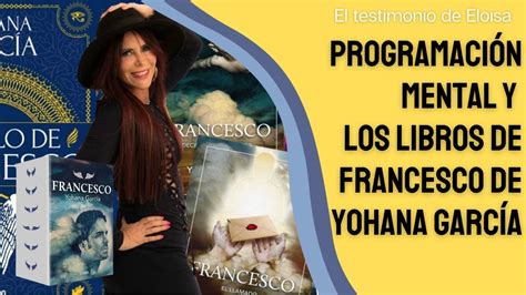 Programación Mental y los libros de Francesco de Yohana García el