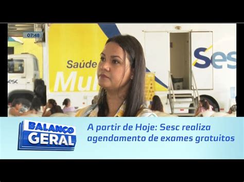 A Partir De Hoje Sesc Realiza Agendamento De Exames Gratuitos TNH1