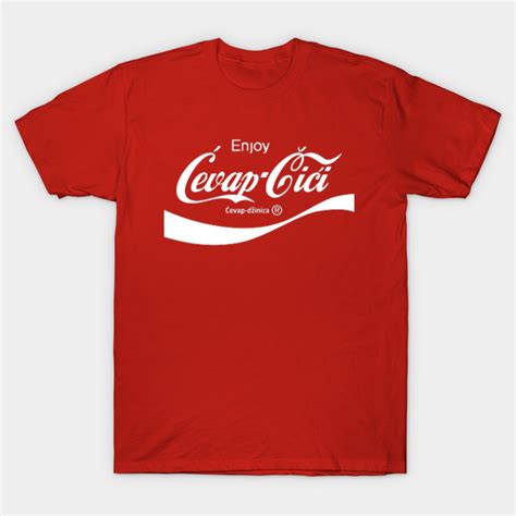 Cevapcici Coca Cola Parody T Shirt Teepublic