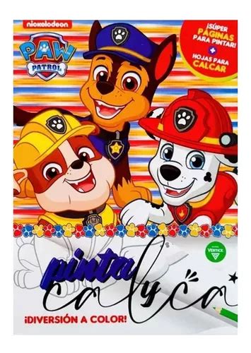 Paw Patrol Pinta Y Calca Libro Para Pintar Cuotas sin interés