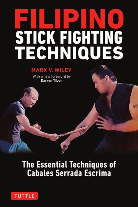 Filipino Stick Fighting Techniques: The Essential Techniques of Cabales ...