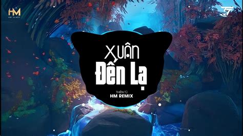 Xu N N L Hm Remix Thi N T Nh C Xu N Remix Hot Tiktok Hay Nh T Hi N Nay Youtube