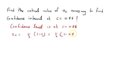 Solved Find The Critical Value Zc Necessary To Form A Confidence