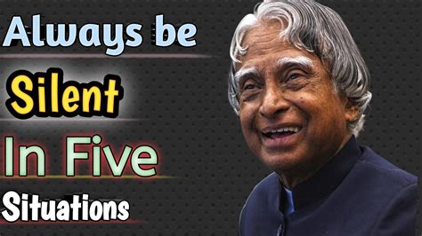 Always Be Silent In Five Situations Power Of Silence Apj Abdul