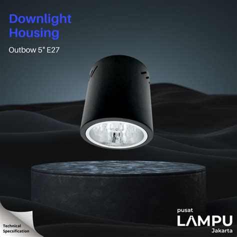 Jual Kap Lampu Downlight Outbow 5 Inch Fitting E27 Hitam Putih Ob Bulat