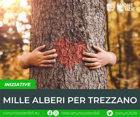 Rete Dei Comuni Sostenibili Mille Alberi Per Trezzano