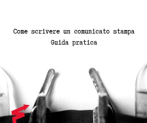 Come Scrivere Un Comunicato Stampa Guida Pratica Alla Scrittura
