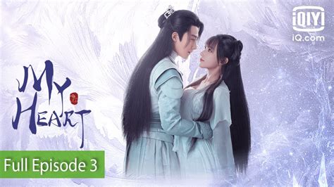 FULL My Heart Episode 3 IQiyi Philippines YouTube