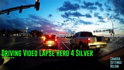 GoPro Hero 4 Driving Video Night Lapse Settings YouTube