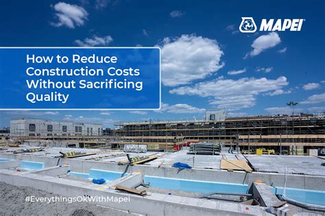 How To Reduce Construction Costs Without Sacrificing Quality Mapei