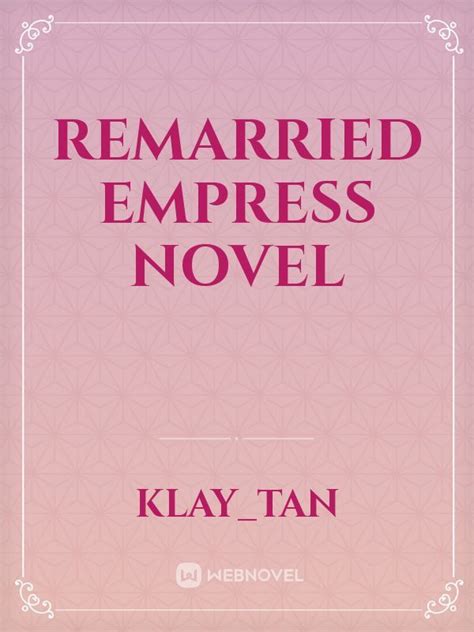 Im About To Be Removed From The Empress Seat Remarried Empress