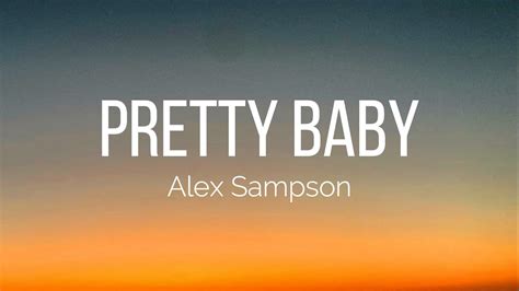 Alex Sampson Pretty Baby Lyrics Youtube