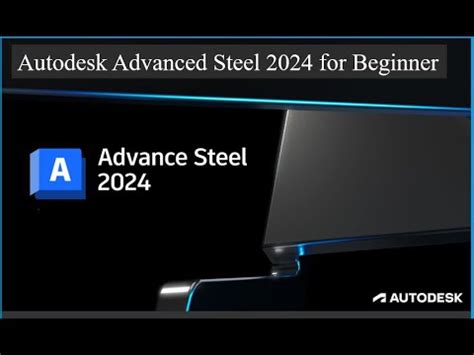 Autodesk Advanced Steel 2024 For Beginner YouTube