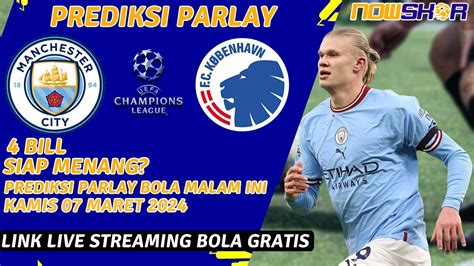 Prediksi Parlay Bola Malam Ini 7 Maret 2024 Manchester City VS FC