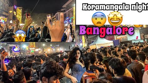 Koramangala Bangalore Night Life Koramangala 😍🙌🏻 Youtube