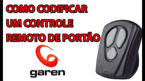 Como Codificar Um Controle Remoto De Port O Garen Como Programar