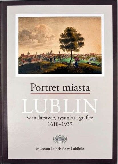 Lublin Portret Miasta Niska Cena Na Allegro Pl