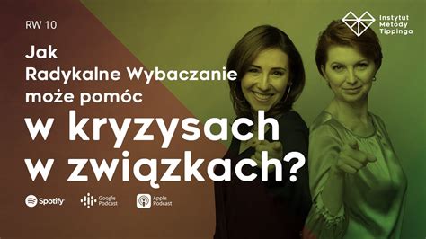 Rw Jak Radykalne Wybaczanie Mo E Pom C W Kryzysach W Zwi Zkach