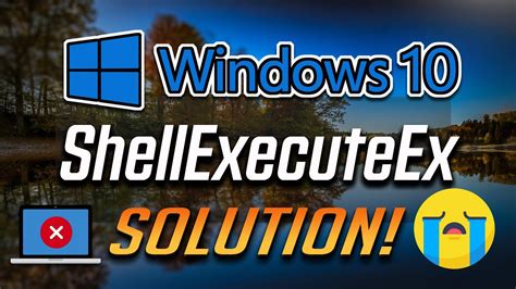 Solucion Al Error Shellexecuteex Fallo En Windows 10 2025 Youtube