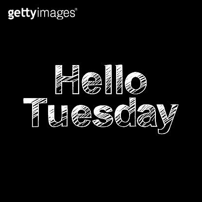 Hello Tuesday Brush Paint Hand Drawn Lettering On Black Background