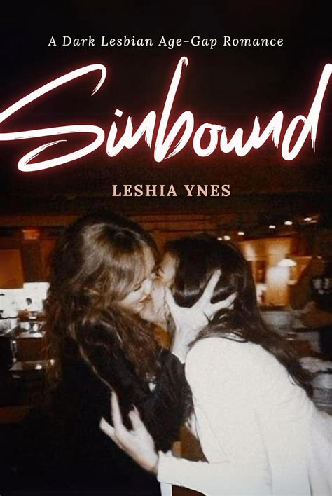 Sinbound A Dark Lesbian Age Gap Romance Kindle Edition By Leshia Ynes Literature Fiction