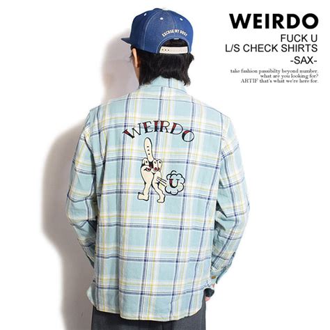 楽天市場WEIRDO ウィアード FUCK U L S CHECK SHIRTS SAX メンズ シャツ チェックシャツ 長袖 アメカジ 送料無料 ストリートARTIF