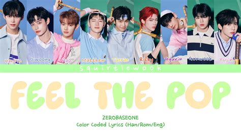 Zerobaseone 제로베이스원 Feel The Pop Lyrics Color Coded Lyrics Youtube