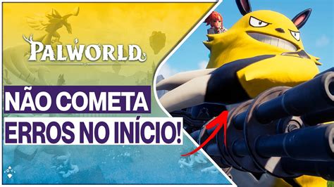 Palworld Dicas Iniciais Para Come Ar Bem O Jogo Guia Tutorial