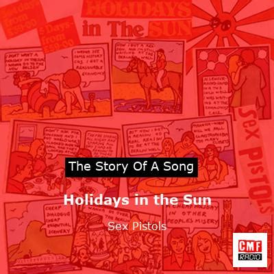 The Story And Meaning Of The Song Holidays In The Sun Sex Pistols