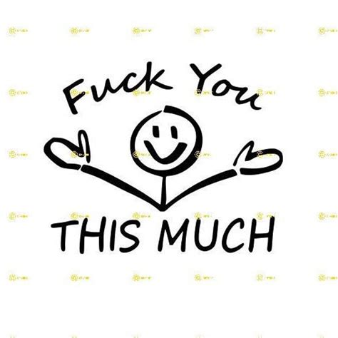 Fuck You This Much Digital Image Svg Png Stickman Funny Etsy