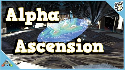 Alpha Ascension The Island Ark Survival Evolved Youtube