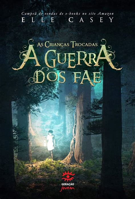 Baixar Livro As Crian As Trocadas A Guerra Dos Fae Vol Elle