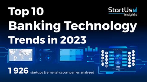 Top 10 Banking Technology Trends In 2023 StartUs Insights