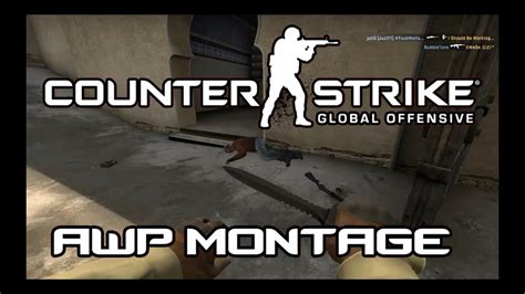 Counter Strike Global Offensive Awp Montage Youtube