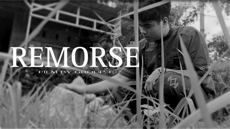 Remorse Short Movie By Group 1 Youtube