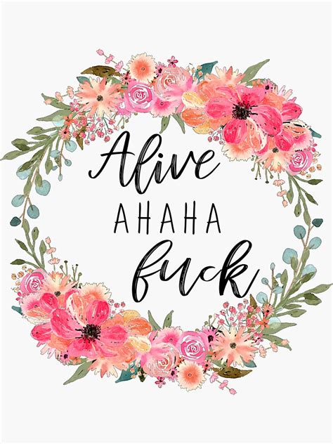Alive Ahaha Fuck Sticker By Kara Redbubble