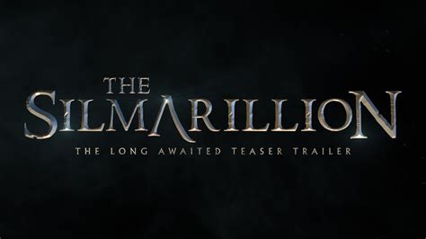 The Silmarillion Teaser Trailer Concept Youtube