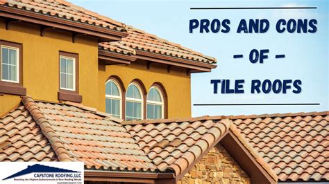 Pros And Cons Of Tile Roofs Capstone Roofing Az